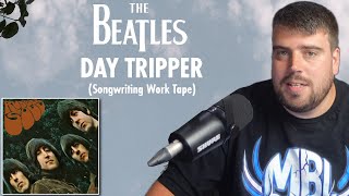 The Beatles - DayTripper (Songwriting Work Tape) - Reaction The Beatles Day Tripper Songwriting Work Tape