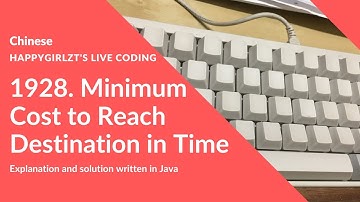 [Chinese] LeetCode 1928. Minimum Cost to Reach Destination in Time