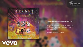 Con La Fe Que Le Tuve / Años Luz (Audio)