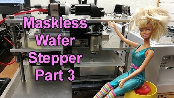 Maskless Wafer Stepper Part 3: Electronics and Software.