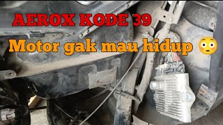 Causes of code 39 on Aerox motorbikes and how to fix it.
