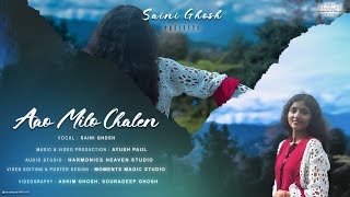 Aao Milo Chalen - Saini Ghosh | @ayushpaulofficial7