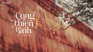 [Vietsub] Cung Thiên Bình (bản cổ phong) - Gia Vệ Lão Sư || 天秤座 - 家卫老师