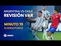 Eliminatorias | Revisión VAR | Argentina vs Chile | Minuto 19