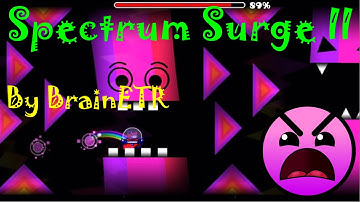 Geometry Dash - Spectrum Surge II by BrainETR- Cool Unrated Levels [9]