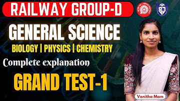 GENERAL SCIENCE | RAILWAY GROUP D GRAND TEST – 1 | COMPLETE EXPLANATION