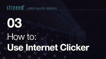 The Streeem User Guide Series // 03. Using Internet Clicker