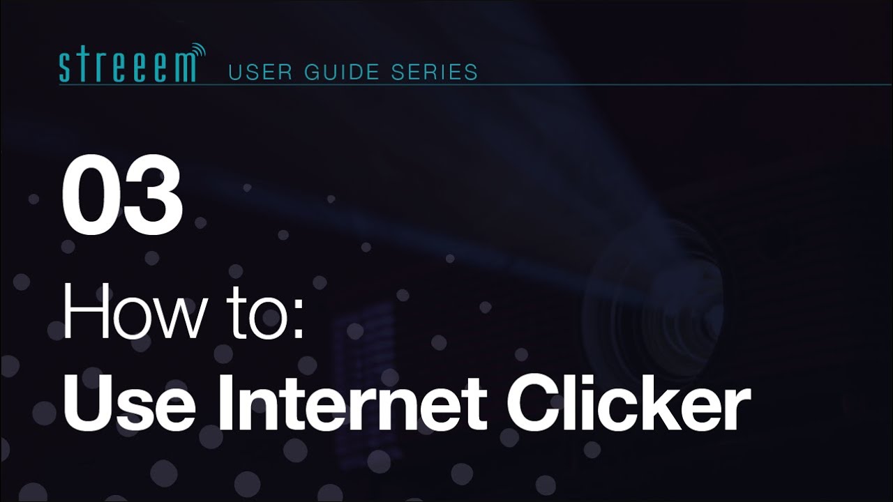 The Streeem User Guide Series // 03. Using Internet Clicker