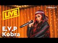 E.V.P - Kobra (NEOWN Performance Video)