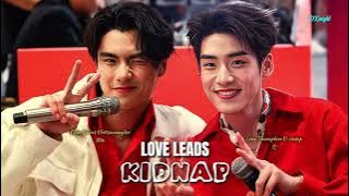 Kidnap (2024) Series OST - Love Leads [Ohm Pawat & Leng Thanaphon]