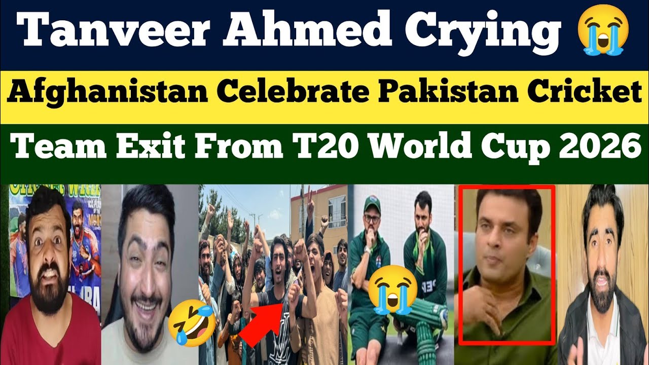 Tanveer Ahmed Crying Afghan Celebrate Pakistan Exit From T20 WC 2026 | T20 WC 2026 | Pak Reacts 