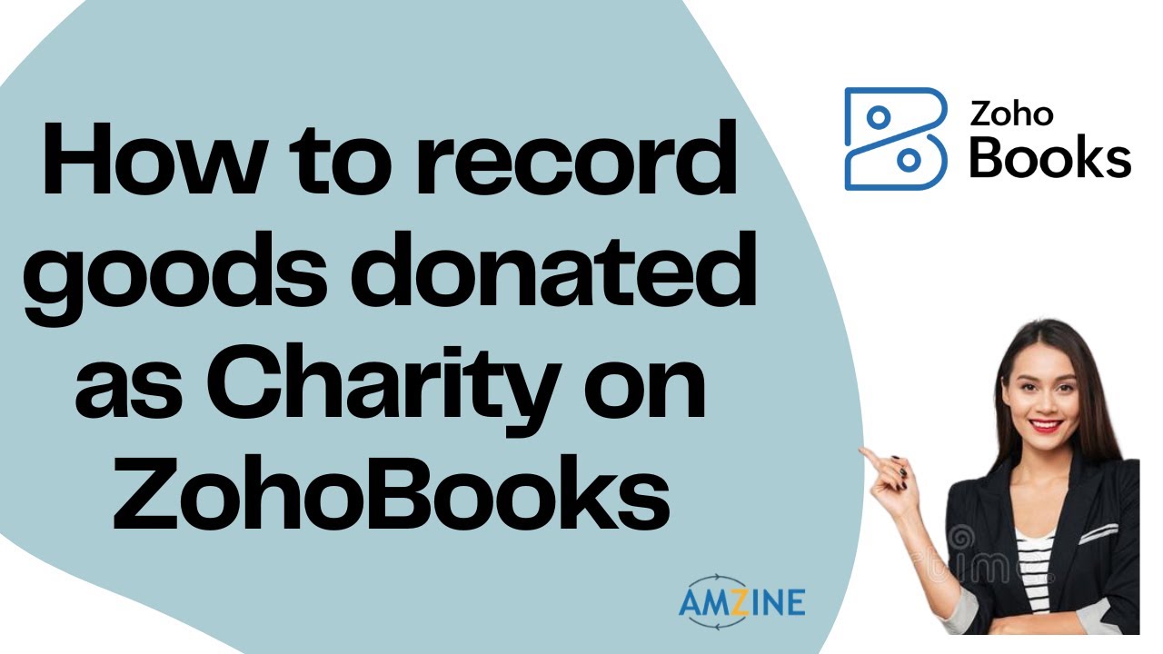 Topic- 52. How to record goods donated as Charity on ZohoBooks 