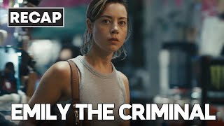 Emily The Criminal (2022) Full Movie Recap in English | Crime Thriller Explained | Ending Explained