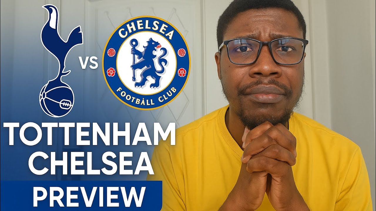 TOTTENHAM VS CHELSEA PREVIEW// WE GO TO 3 POINT LANE ON SATURDAY//CAN ...