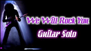 Queen - We Will Rock You Solo Backing Track (Full Guitar Solo)