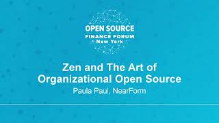 Zen and The Art of Organizational Open Source - Paula Paul, NearForm