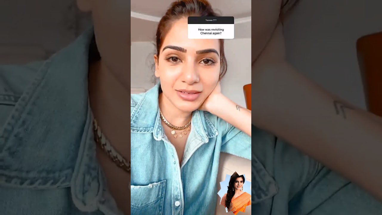 Actress Samantha Akkineni Q&A to fans | Samantha Akkineni