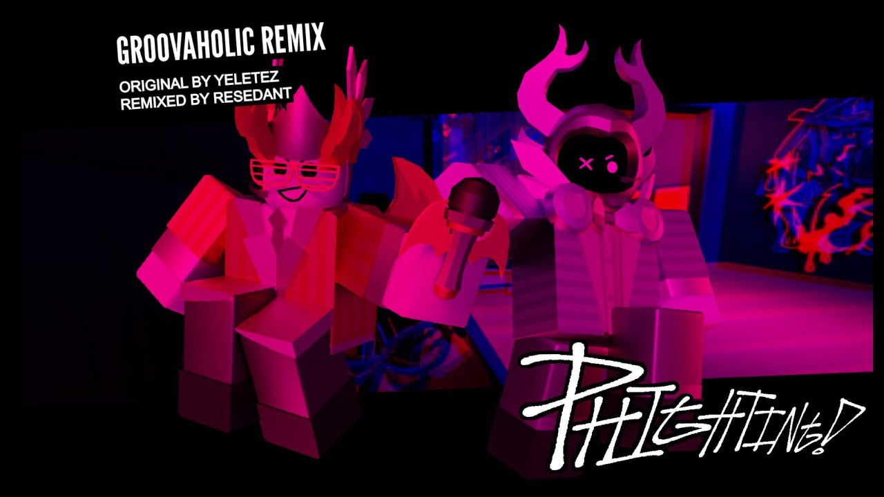 GROOVAHOLIC | PHIGHTING REMIX
