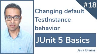 JUnit 5 Basics 18 - Changing default TestInstance behavior