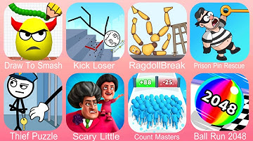 Draw To Smash,Kick Loser,Ragdoll Break,Prison Pin Rescue,Thief Puzzle,Scary Little Prankster