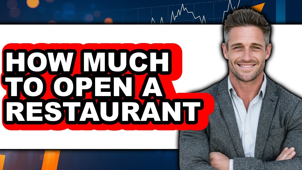 How Much to Open a Restaurant 2025 - Full Guide - YouTube