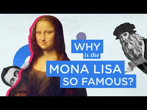 Why Is the Mona Lisa So Famous?