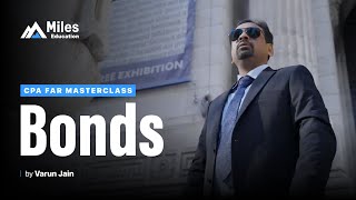 Bonds | CPA FAR Masterclass by Varun Jain