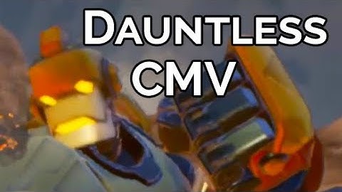 A Dauntless CMV for the occacion
