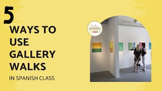 5 Ways to Use Gallery Walks