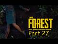 The Forest Part 27 - WALLS! (NO COMMENTARY)