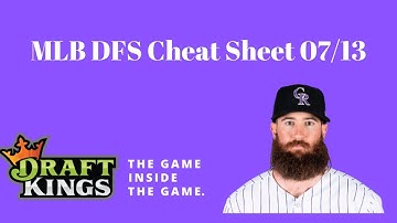 MLB DFS Cheat Sheet 07/13