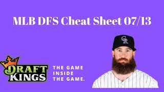 Full MLB DFS Cheat Sheet 07/13 Update