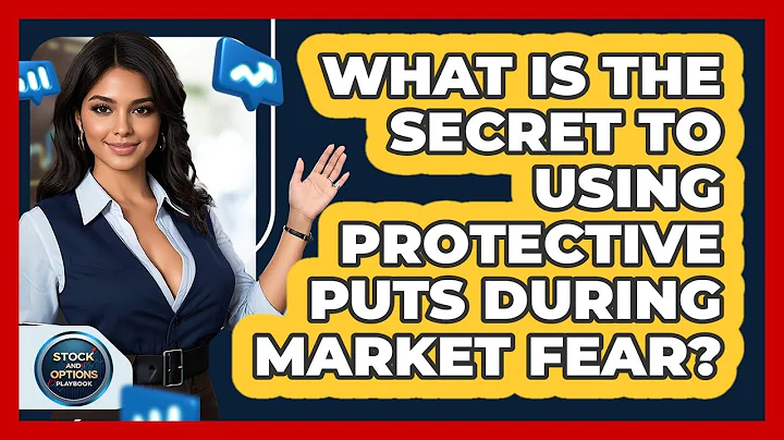What Is The Secret To Using Protective Puts During Market Fear? - Stock and Options Playbook