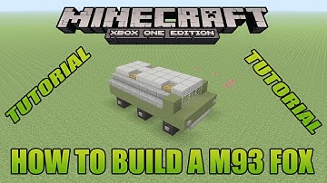 Minecraft Xbox Edition Tutorial How To Build A M93 Fox