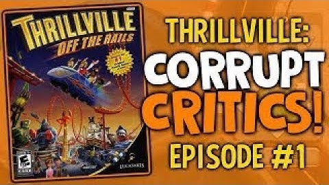 THRILLVILLE: Off The Rails! | #1 | CORRUPT CRITICS! (1080p PC Playthrough)