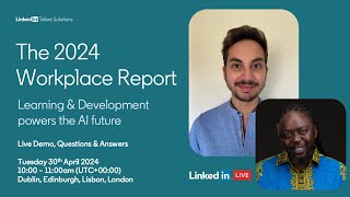 LinkedIn Learning - The 2024 Workplace Report
