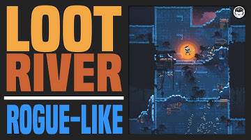 Amazing NEW Rogue-like With LOOT | (Loot River)