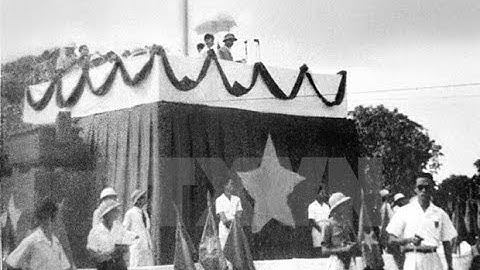 Tuyên ngôn Độc lập - ý chí và khát vọng của dân tộc Việt Nam