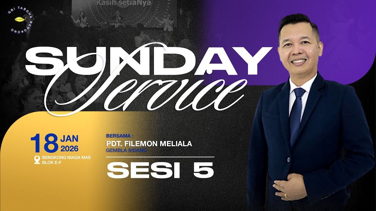 IBADAH RAYA GBI TABGHA BENGKONG | MINGGU, 18 JANUARI 2026 | SESI 5 PUKUL 19.00 WIB