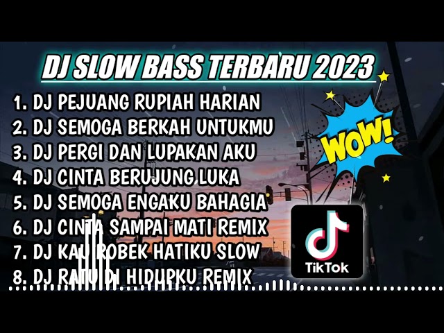 DJ SLOW FULL BASS TERBARU 2023 || DJ PEJUANG RUPIAH HARIAN ♫ REMIX FULL ALBUM TERBARU 2023 class=