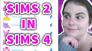 Make Sims 4 MORE LIKE SIMS 2! Personality Mod with New Whims!