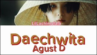 Agust D 'Daechwita' Lyrics (Romanized)