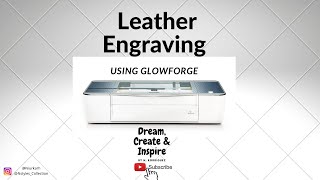 How To Engrave Leather using Glowforge/ Leather Engraving laser machine