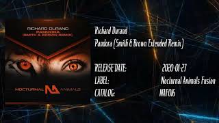 Richard Durand - Pandora (Smith & Brown Extended Remix)