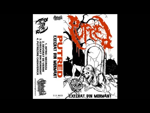 Putred — Putred (Romania) - Execrat din Mormânt (Demo) 2021