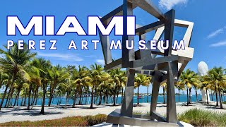 PEREZ ART MUSEUM MIAMI (PAMM) | Your Ultimate Guide to a Miami Must-See