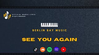 Download Lagu SEE YOU AGAIN - Berlin Bay | Official Music Lyric MP3