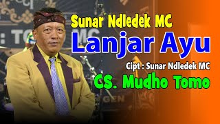 Sunar Ndledek - Lanjar Ayu {Official Video Musik }