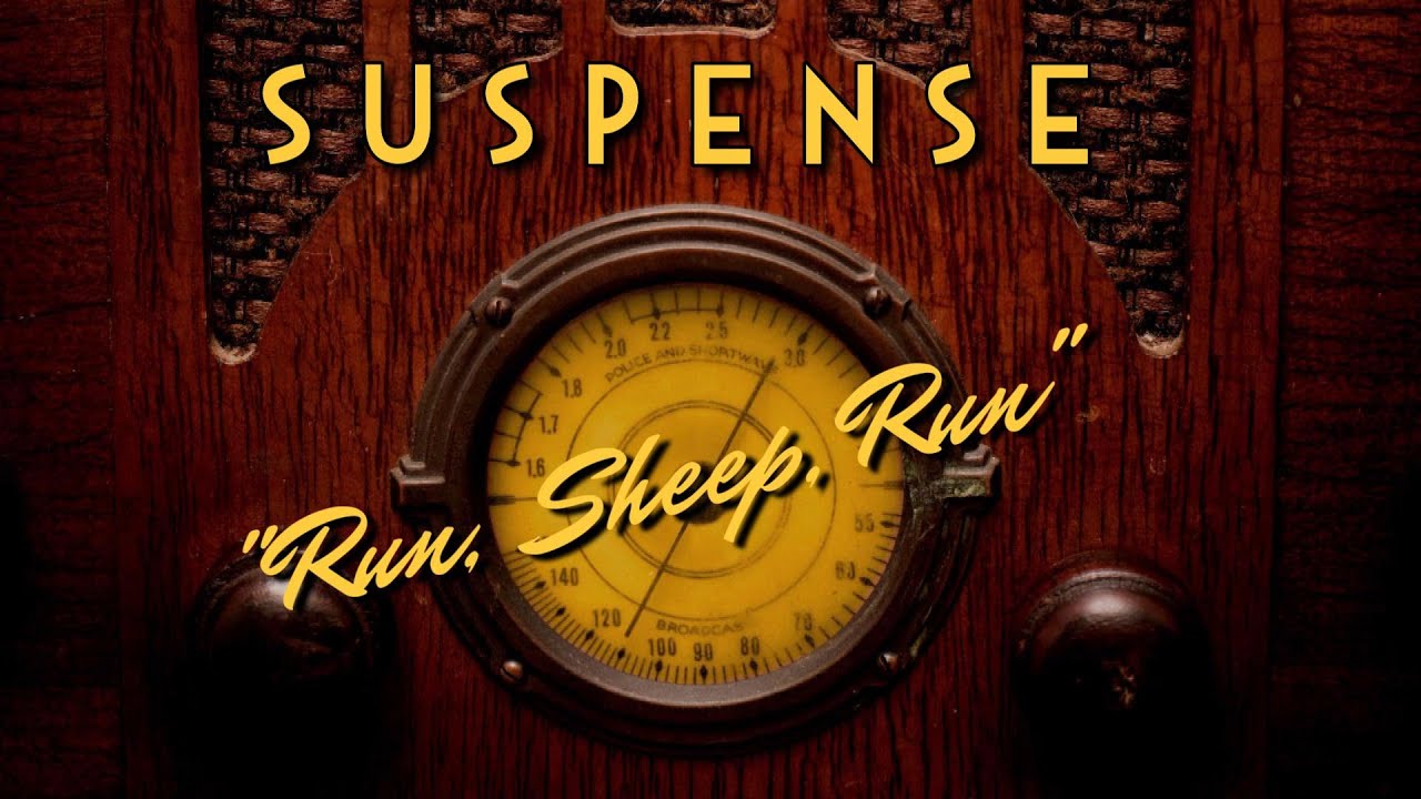 Suspense-Classic Mystery Radio-"Run, Sheep, Run"