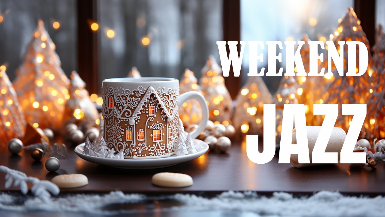 Weekend Jazz Music - Cozy Night Winter Coffee Ambience for Relaxing ...